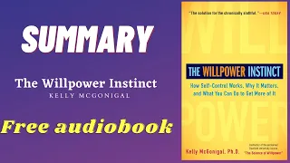 Summary of The Willpower Instinct by Kelly McGonigal | Free Audiobooks