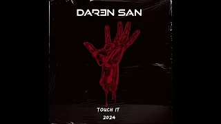 DAR3N SAN - Touch It (2024)