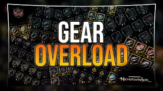 Neverwinter - Gear Overload !