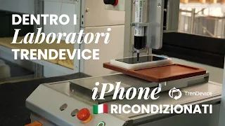 Entriamo nei Laboratori TrenDevice: tutti i segreti dei Ricondizionati #TrenDeviceLabs