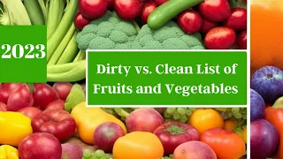 2023 ULTIMATE Guide: Dirty Dozen vs Clean Fifteen List of Fruits and Vegetables
