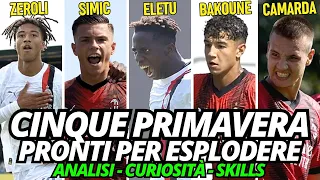 5 PRIMAVERA PRONTI PER IL MILAN: ZEROLI, CAMARDA, ELETU, BAKOUNE E SIMIC - STATS AND SKILLS