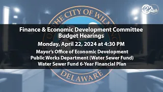 FY2025 Budget Hearings | Econ Dev, Public Works WSF, & WSF 6-Year Plan | 4/22/2024