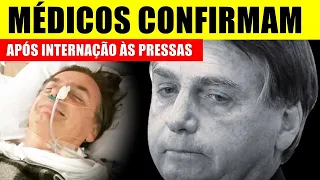 MEDICOS ACABAM DE CONFIRMAR: JAIR BOLSONARO, APÓS PI0RA e TRANSFERÊNCIA de AVIÃO a SP