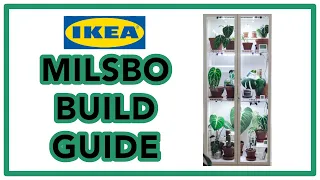 How to Build Ikea Milsbo Greenhouse Cabinet Setup (7 MIN)