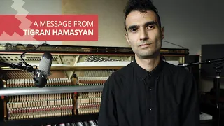 A Message from Tigran Hamasyan
