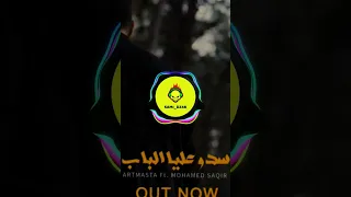 Artmasta ft. Med Al Saqri - Sadou Aalia El Bab (Remix)🖤🎧 #foryou #reels #sami_dz4k #tiktok #djremix