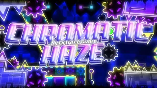 Chromatic Haze By Gizbro & Cirtrax 100% (Extreme Demon) // Geometry Dash