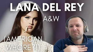 LANA DEL REY Reaction: A&W (AMERICAN WHORE?)