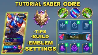 TUTORIAL CORE SABER!! TIPS, BUILD, EMBLEM, SETTINGS |SABER BEST BUILD 2022