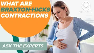 What Are Braxton Hicks Contractions? | Ask The Experts | Sharecare