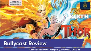 The birth of Thor! (Avengers 1,000,000 BC review)