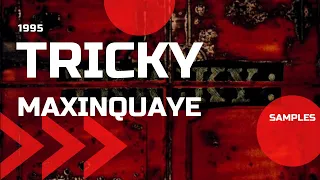 Tricky - Maxinquaye : Samples