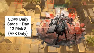 [Arknights] CC#9 Daily Stage - Day 13 Risk 8 (AFK Only)