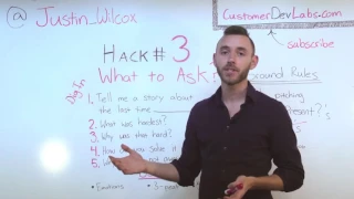 Customer Discovery: What Do You Ask, with Justin Wilcox