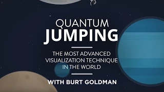 Realize All Your Dreams Through Quantum Jumping | Burt Goldman