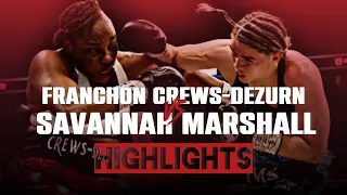 Franchon Crews-Dezurn vs Savannah Marshall | HIGHLIGHTS #DezurnMarshall