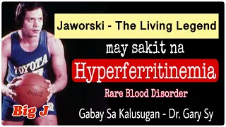 Jaworski may Hyperferritinemia? A Rare Blood Disorder - Dr. Gary Sy