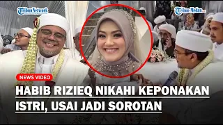 SAH! Habib Rizieq Menikah Lagi dengan Keponakan Istri, Beda Usia 27 Tahun, Ini Alasannya