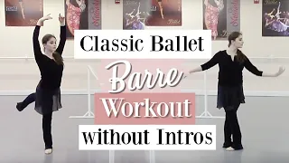 Classic Ballet Barre Workout Without Intros | Kathryn Morgan