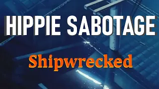 HIPPIE SABOTAGE -  SHIPWRECKED (LEGENDADO / TRADUÇÃO PT-BR)