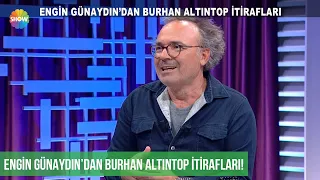 Engin Günaydın, Burhan Altıntop karakterinin doğuşunu anlattı!