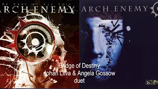 Arch Enemy - Bridge of Destiny (Duet version) (Johan Liiva + Angela Gossow on vocals)