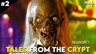 Tales From The Crypt (Season 2) Part -2 | Hindi | Episode 6,7,8,9,10 | Horror With Moral !!