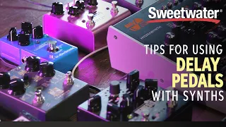 Tips Using Delay Pedals with Synthesizers — Daniel Fisher