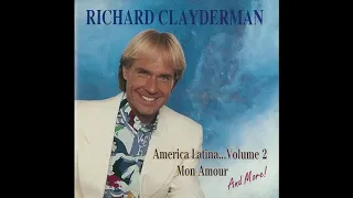 Richard Clayderman - America Latina...Mon Amour Vol 2