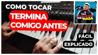 TERMINA COMIGO ANTES - JÚNIOR VIANNA | COMO TOCAR (TECLADO)