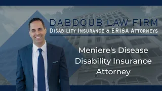 Meniere's Disease Disability Insurance Attorney | Dabdoub Law Firm