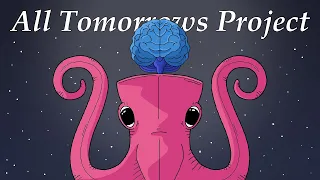 All Tomorrows Project | Post Human Intelligence | Part Eight