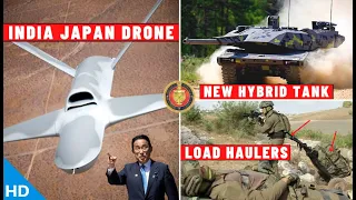 Indian Defence Updates : India Japan Drone,New Hybrid Tank,300 Load Haulers,Arjun Mark-1A Delivery