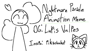 Nightmare Parade - Animation Meme