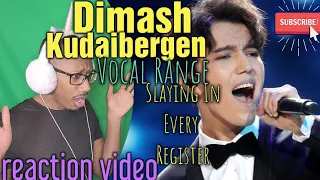 First time Reacting to Dimash Kudaibergen! Slaying in EVERY Register (Vocal  Range) REACTION