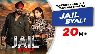 Jail Byali | Masoom Sharma | Manisha Sharma | Latest Haryanvi Songs Haryanvi 2022