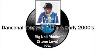 Tony Curtis & General Degree - Big Nail | Big Nail Riddim (Stone Love) 1996