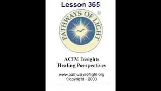 ACIM Insights - Lesson 365 - Pathways of Light