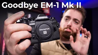 Goodbye EM1 Mark II... hello new camera!