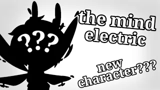 The mind electric GCMV [new character!]