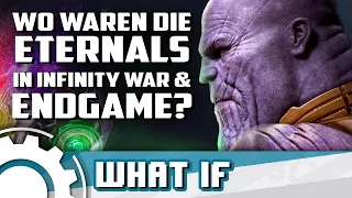 DESHALB kämpften die Eternals NICHT gegen Thanos in Infinity War & Endgame [Fan Theorie]