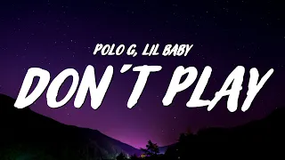 Polo G - Don't Play (Lyrics) ft. Lil Baby