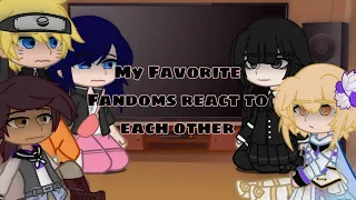 My Favorite Fandoms React to Each Other// Don't Repost!// [Description]