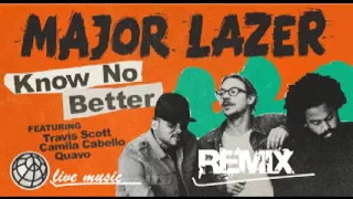 remix:Major Lazer - Know No Better (feat. Travis Scott, Camila Cabello Quavo)