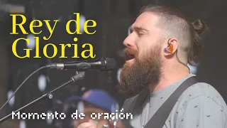 Rey de Gloria (Momento de oración) - UPPERROOM ft. Lucas Conslie