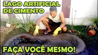 LAGO ARTIFICIAL DE CIMENTO - FAÇA VOCÊ MESMO!