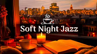 Soft Jazz Music Relaxing in Cozy Coffee Shop Ambience ☕ Soothing Jazz Music for Deep Focus