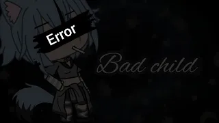 bad child🖤 (gacha life) leer descripción