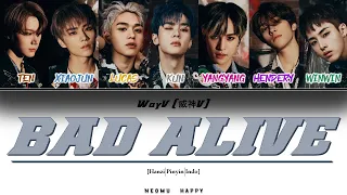 (Sub Indonesia) WayV (威神V) – Bad Alive [Hanzi|Pinyin|Indo] Color Coded Indo Easy Lyrics